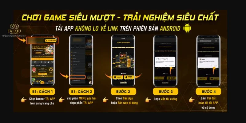 Chỉ dẫn các bước tải app Tài Xỉu Android dành cho người chơi mới. 