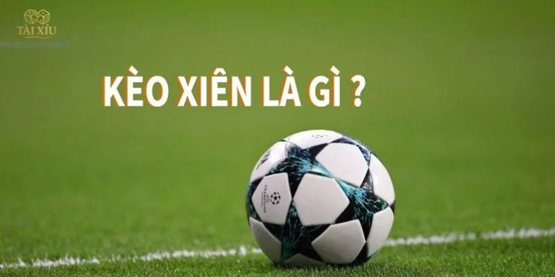 Cược xiên là gì là thông tin được bet thủ quan tâm.